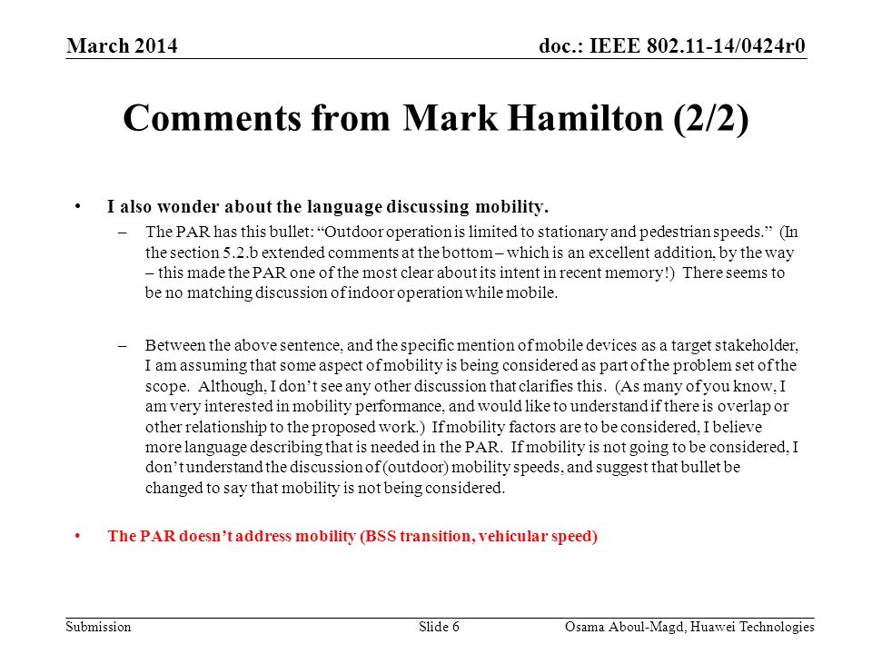doc.: IEEE /0424r0 Submission Comments from Mark Hamilton (2/2) I also wonder about the language discussing mobility.