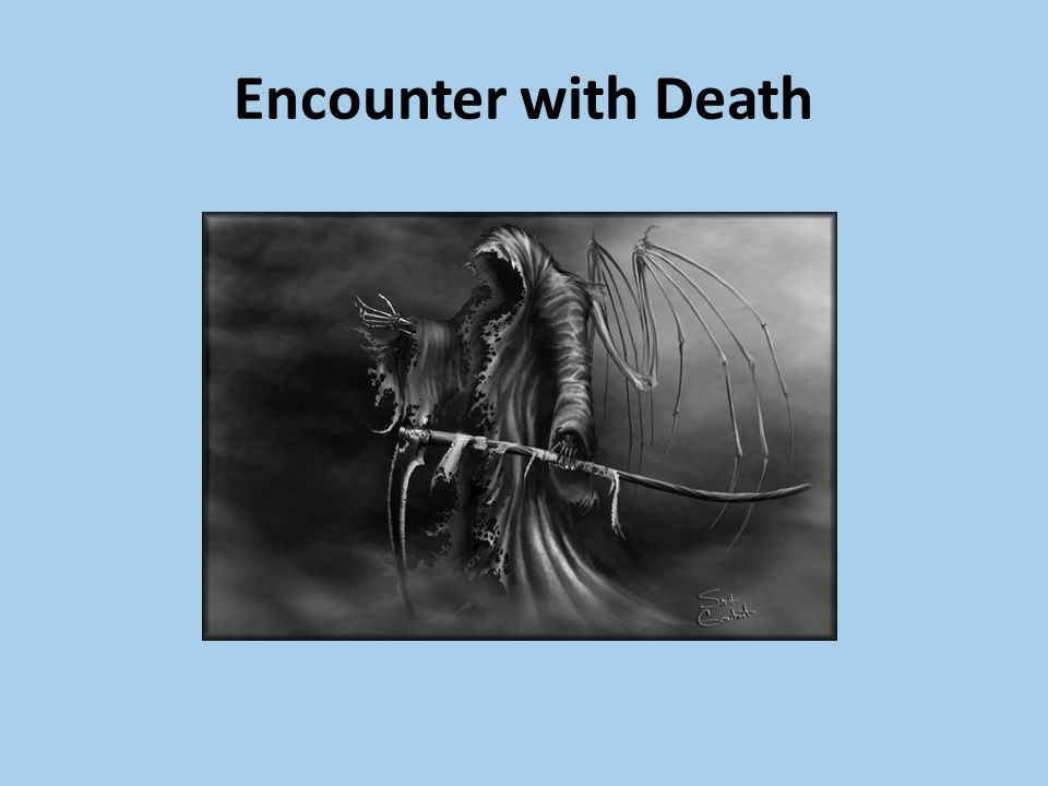 Encounter with Death