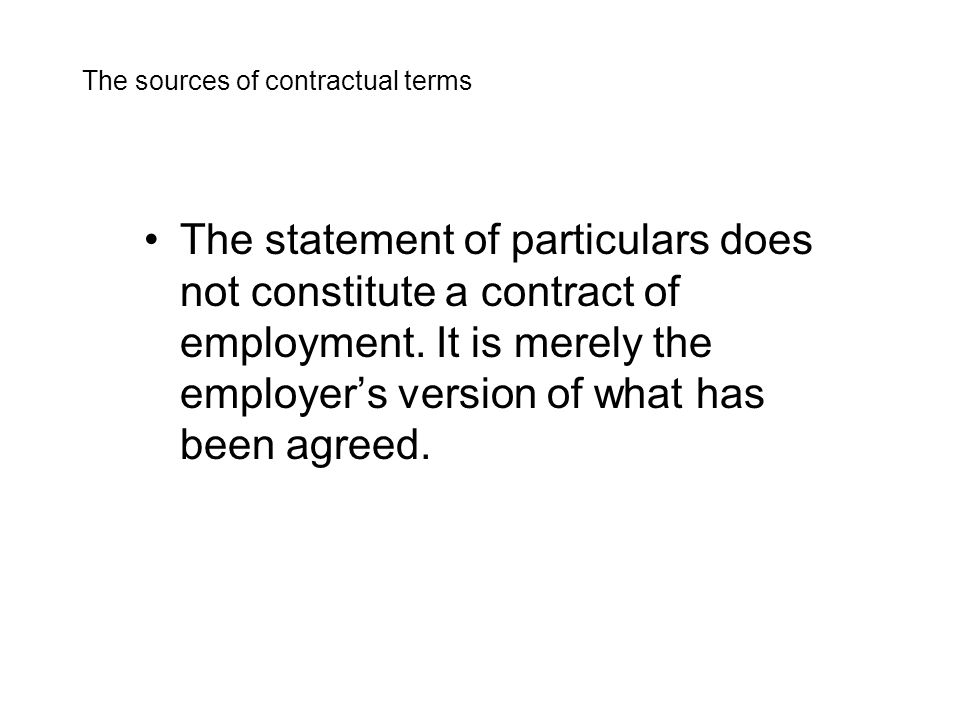 The statement of particulars does not constitute a contract of employment.