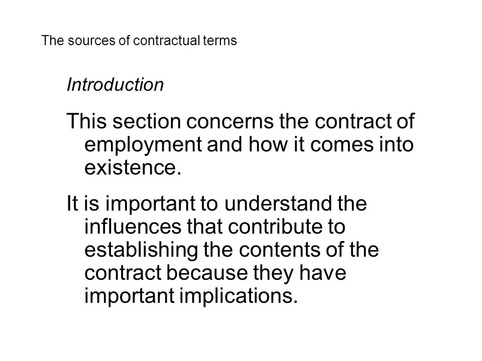 Introduction This section concerns the contract of employment and how it comes into existence.