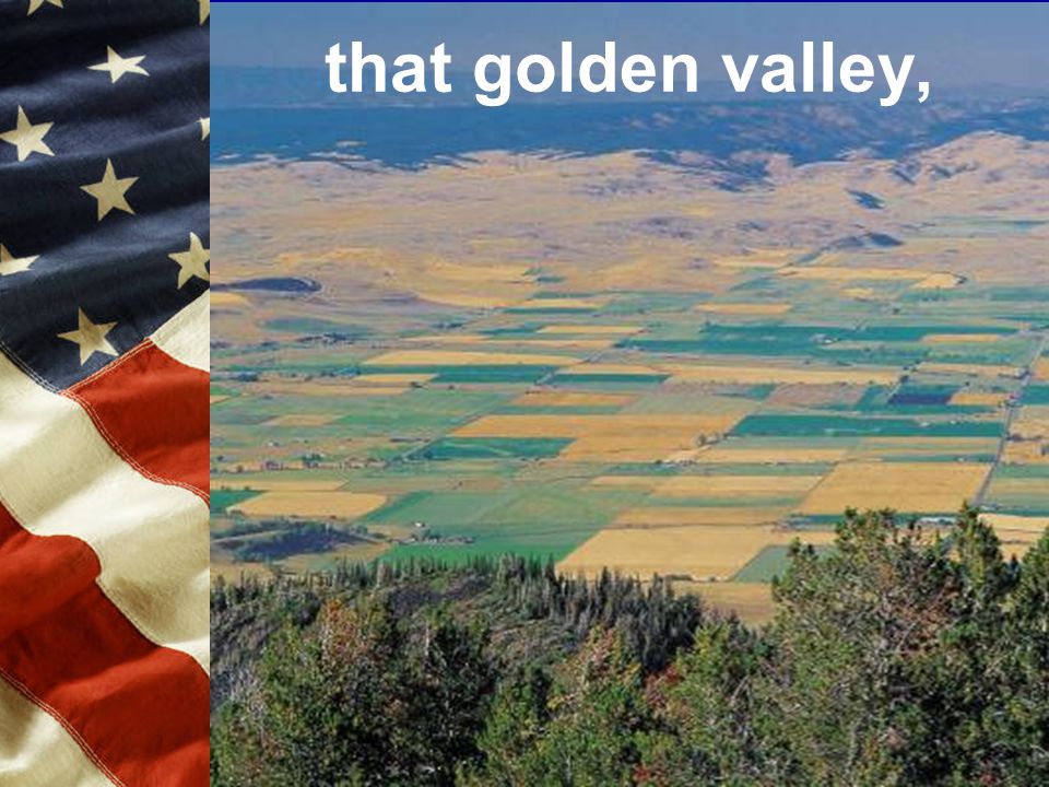 that golden valley,