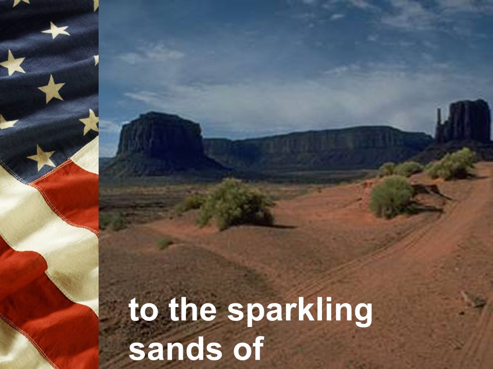 to the sparkling sands of