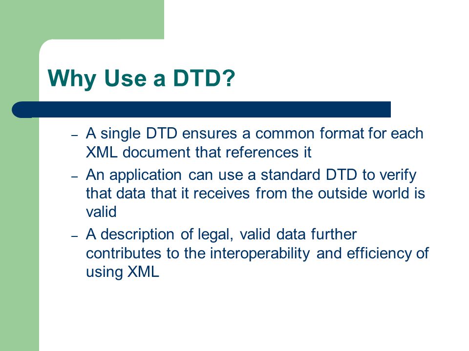 Why Use a DTD.