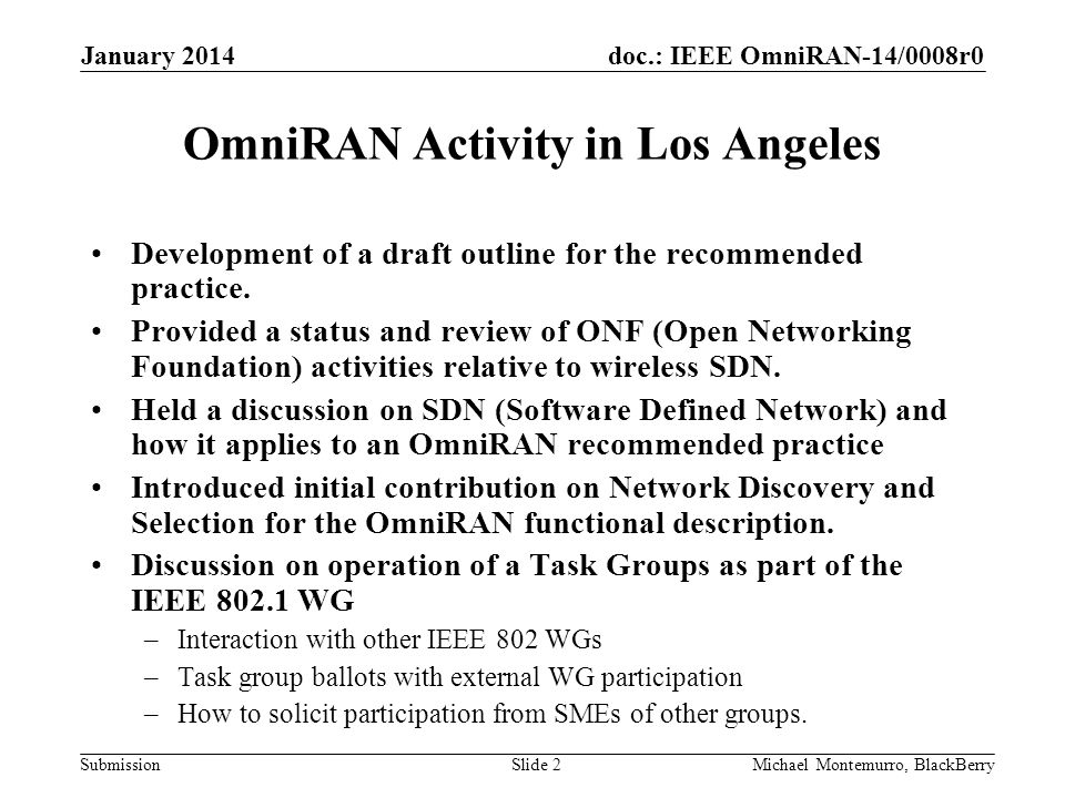 doc.: IEEE OmniRAN-14/0008r0 Submission OmniRAN Activity in Los Angeles Development of a draft outline for the recommended practice.