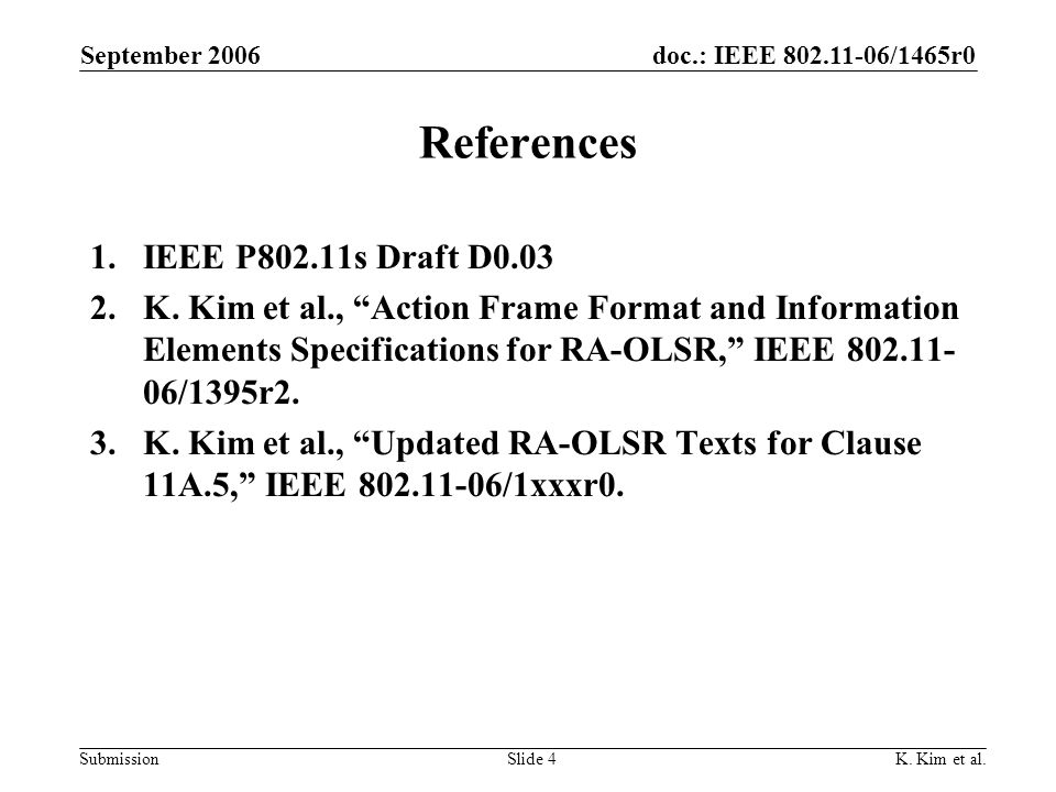 doc.: IEEE /1465r0 Submission September 2006 K.