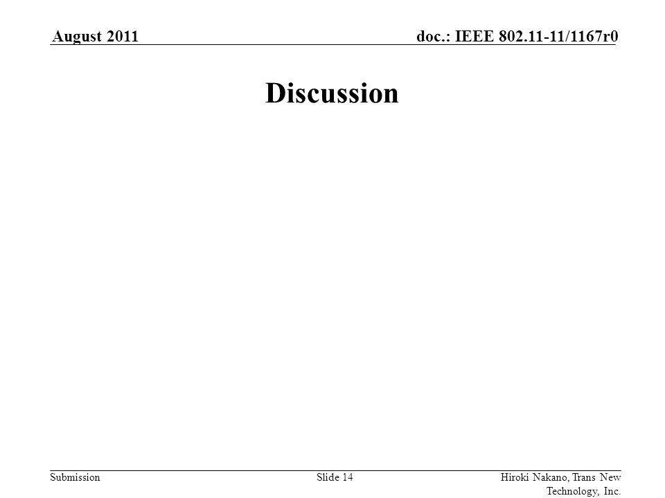 Submission doc.: IEEE /1167r0August 2011 Hiroki Nakano, Trans New Technology, Inc.