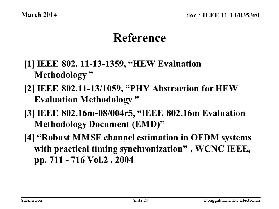 Submission doc.: IEEE 11-14/0353r0 Reference [1] IEEE 802.