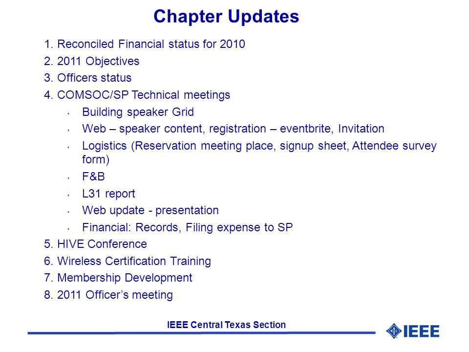 IEEE Central Texas Section Chapter Updates 1. Reconciled Financial status for