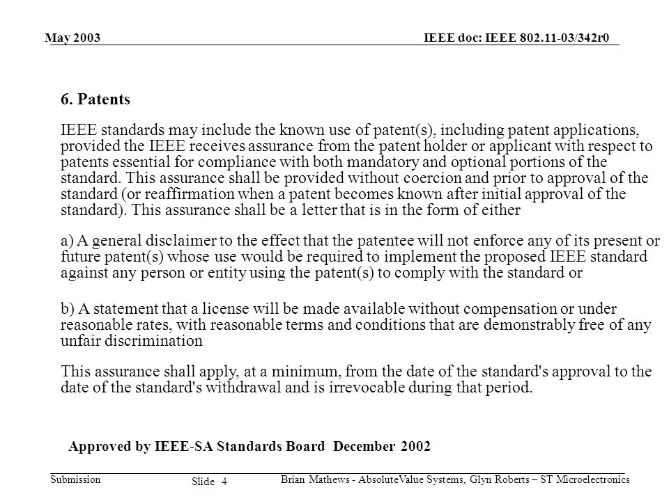 May 2003 Brian Mathews - AbsoluteValue Systems, Glyn Roberts – ST Microelectronics IEEE doc: IEEE /342r0 Submission 4 Slide 6.