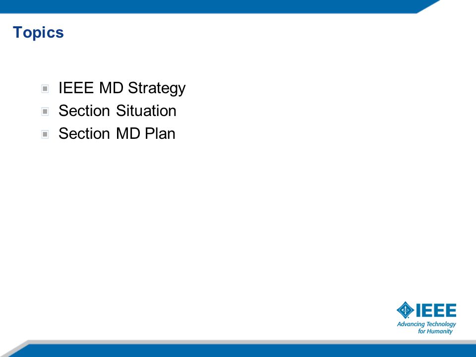 IEEE MD Strategy Section Situation Section MD Plan Topics