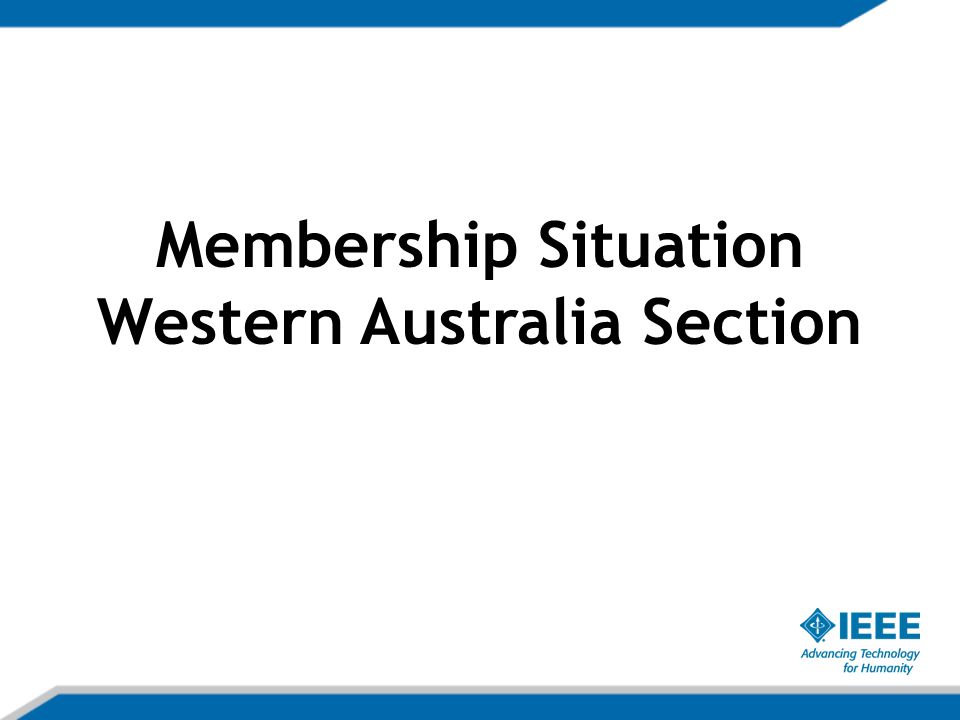 Membership Situation Western Australia Section