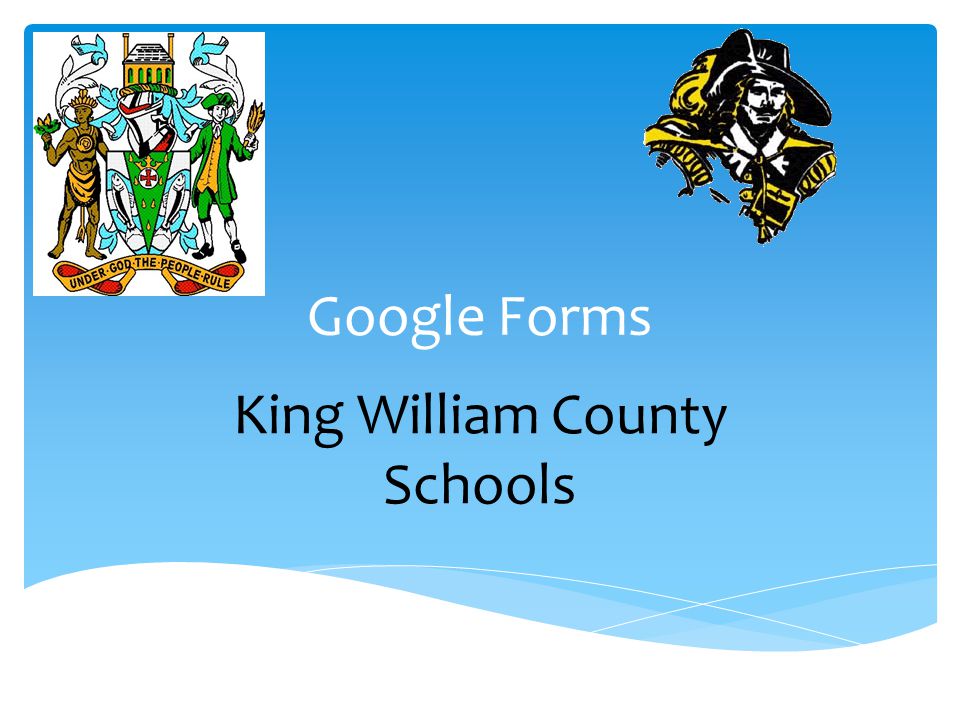 Google Forms King William County Schools