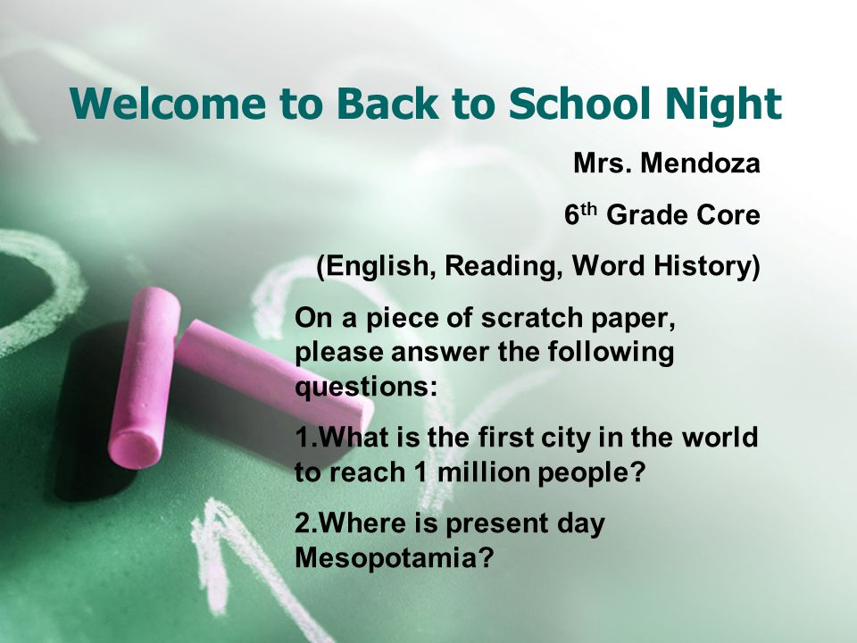 Welcome to Back to School Night Mrs.