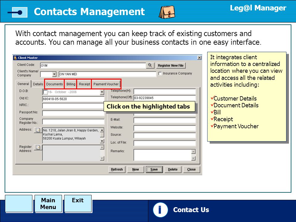 Main Menu Main Menu Exit Contacts Management Manager With contact management you can keep track of existing customers and accounts.