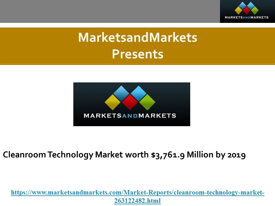 MarketsandMarkets Presents Cleanroom Technology Market worth $3,761.9 Million by html