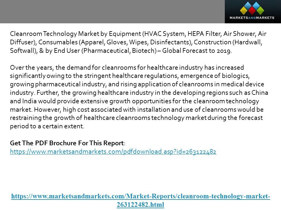 Cleanroom Technology Market by Equipment (HVAC System, HEPA Filter, Air Shower, Air Diffuser), Consumables (Apparel, Gloves, Wipes, Disinfectants), Construction (Hardwall, Softwall), & by End User (Pharmaceutical, Biotech) – Global Forecast to 2019.