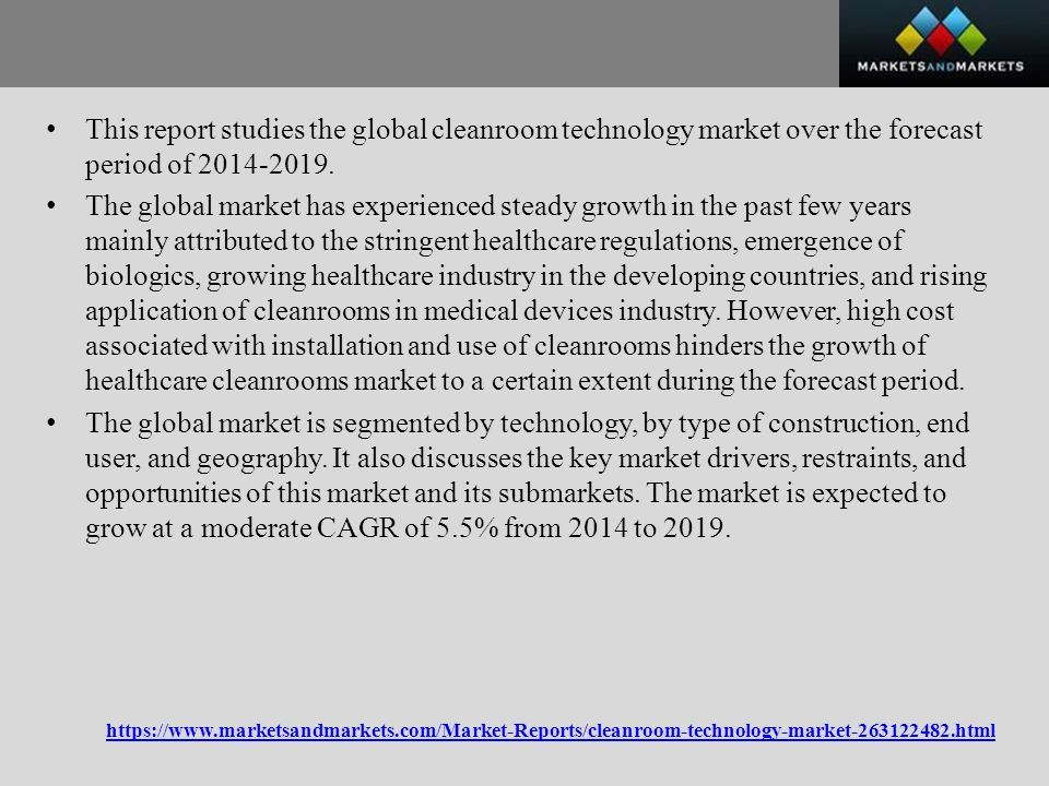 This report studies the global cleanroom technology market over the forecast period of