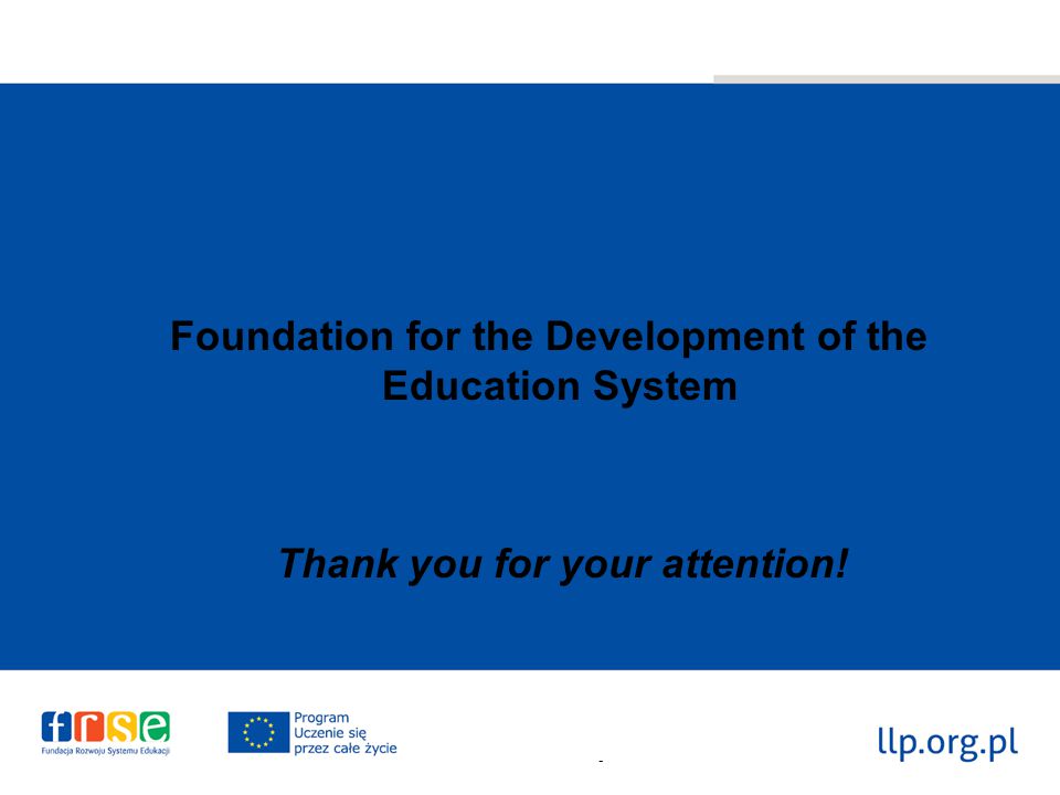 Foundation for the Development of the Education System Thank you for your attention! -