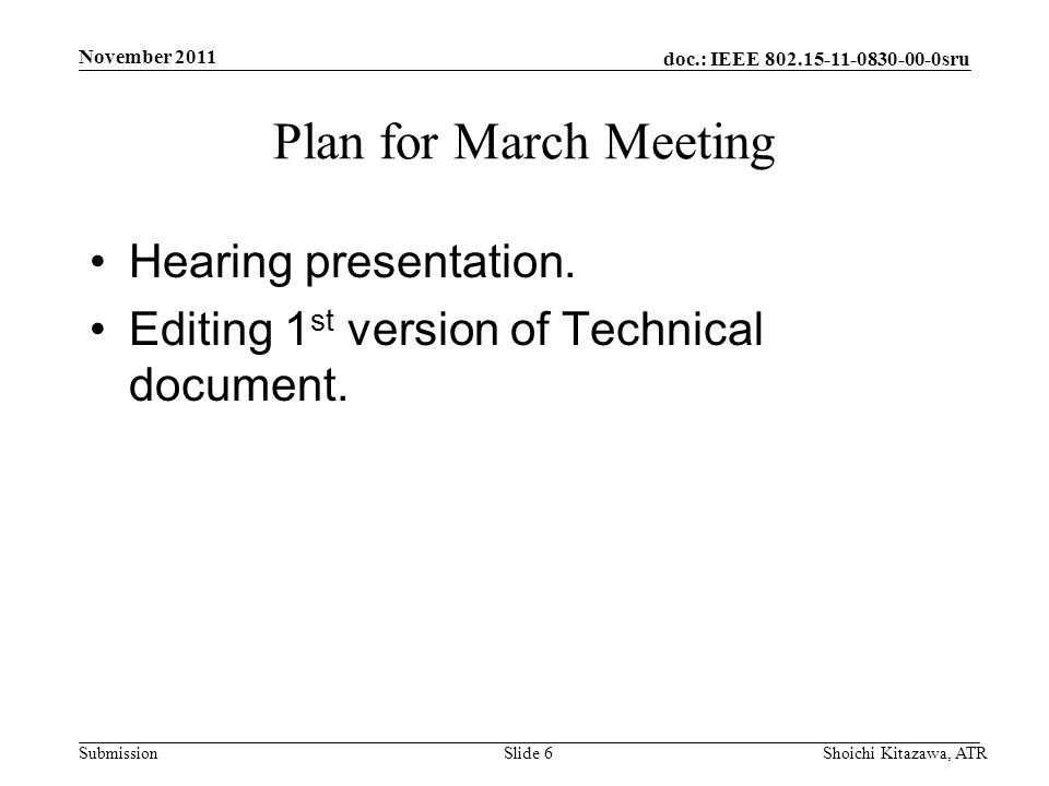 doc.: IEEE sru Submission Plan for March Meeting Hearing presentation.