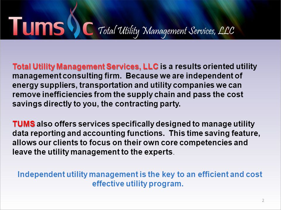 2 Total Utility Management Services, LLC Total Utility Management Services, LLC is a results oriented utility management consulting firm.