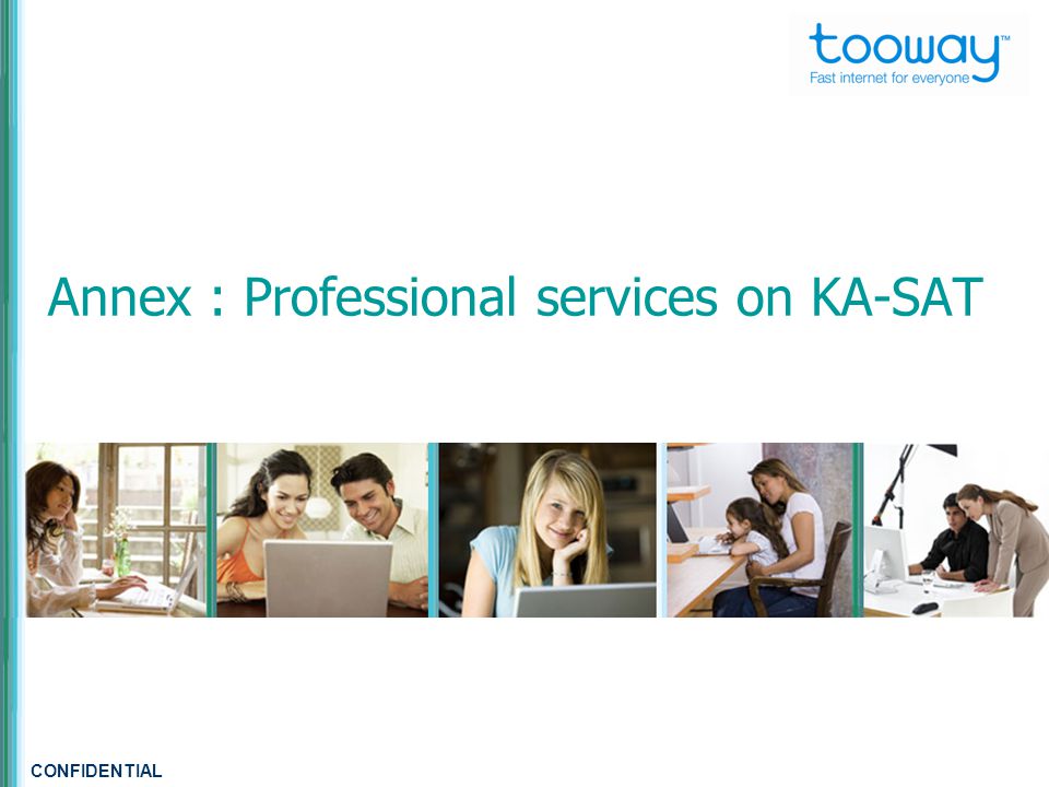 CONFIDENTIAL Annex : Professional services on KA-SAT