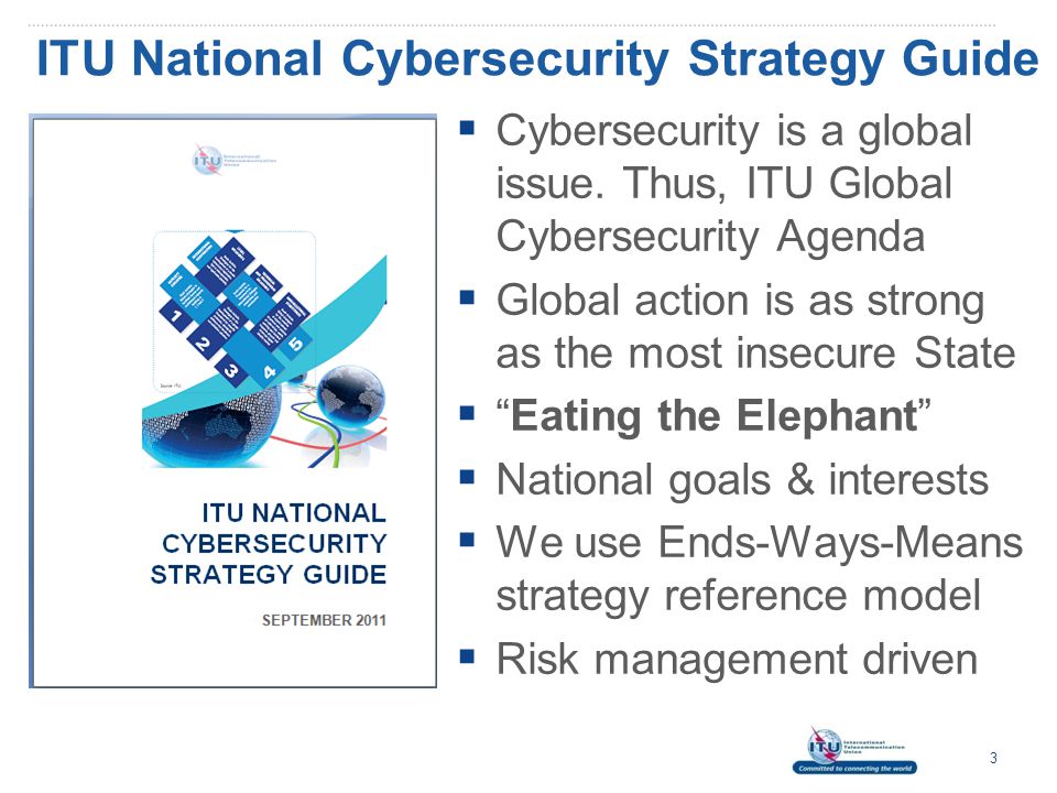 ITU National Cybersecurity Strategy Guide  Cybersecurity is a global issue.