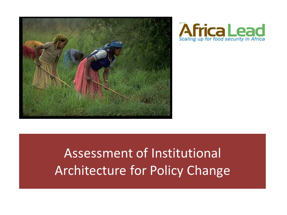 Assessment of Institutional Architecture for Policy Change