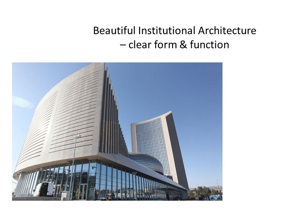 Beautiful Institutional Architecture – clear form & function
