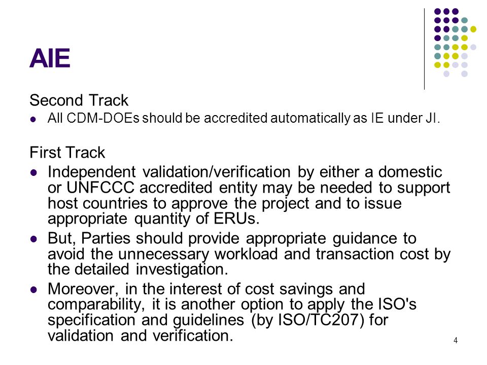 4 AIE Second Track All CDM-DOEs should be accredited automatically as IE under JI.