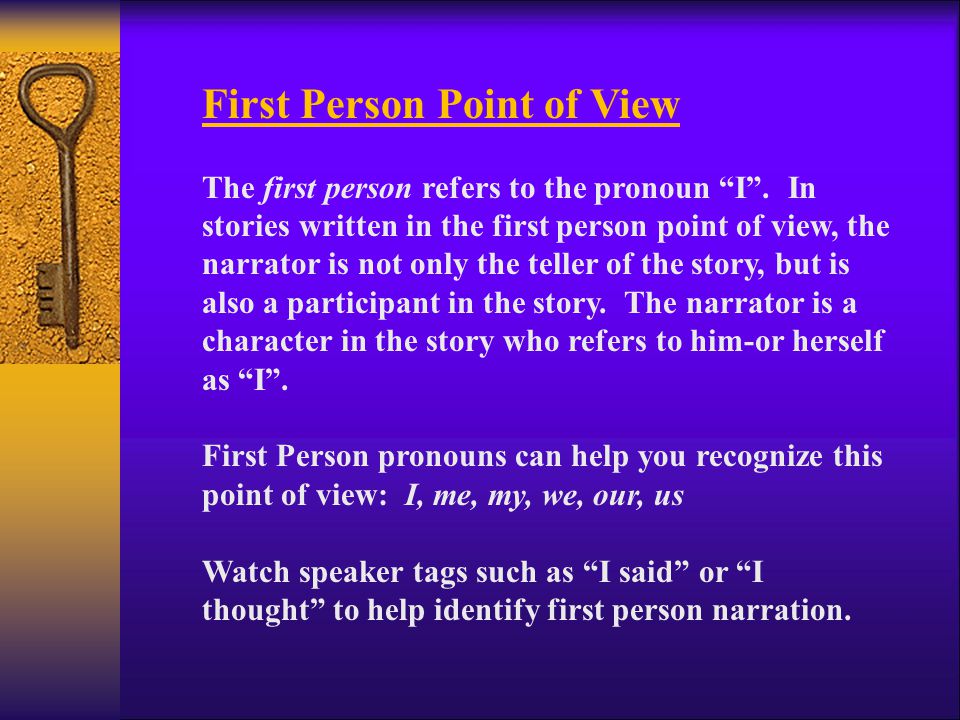 Point of View refers to the way a story is narrated.