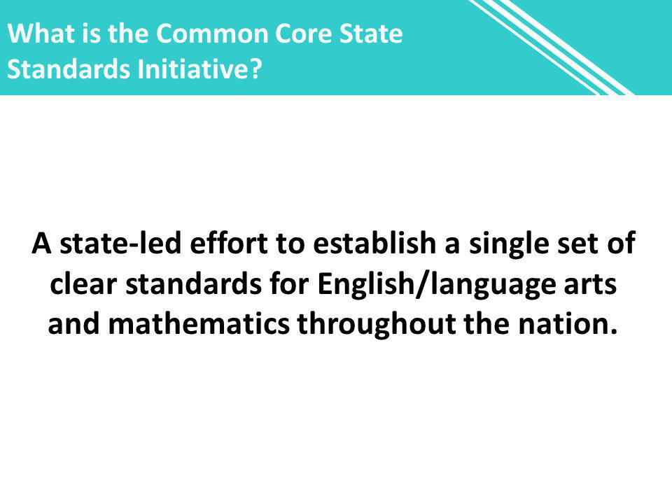 What is the Common Core State Standards Initiative.
