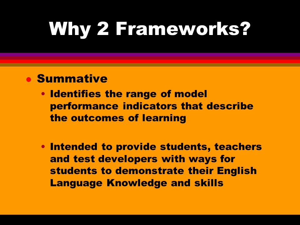 Why 2 Frameworks.