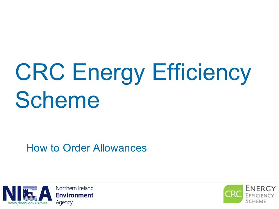 CRC Energy Efficiency Scheme How to Order Allowances Last updated: 01/05/2013v3