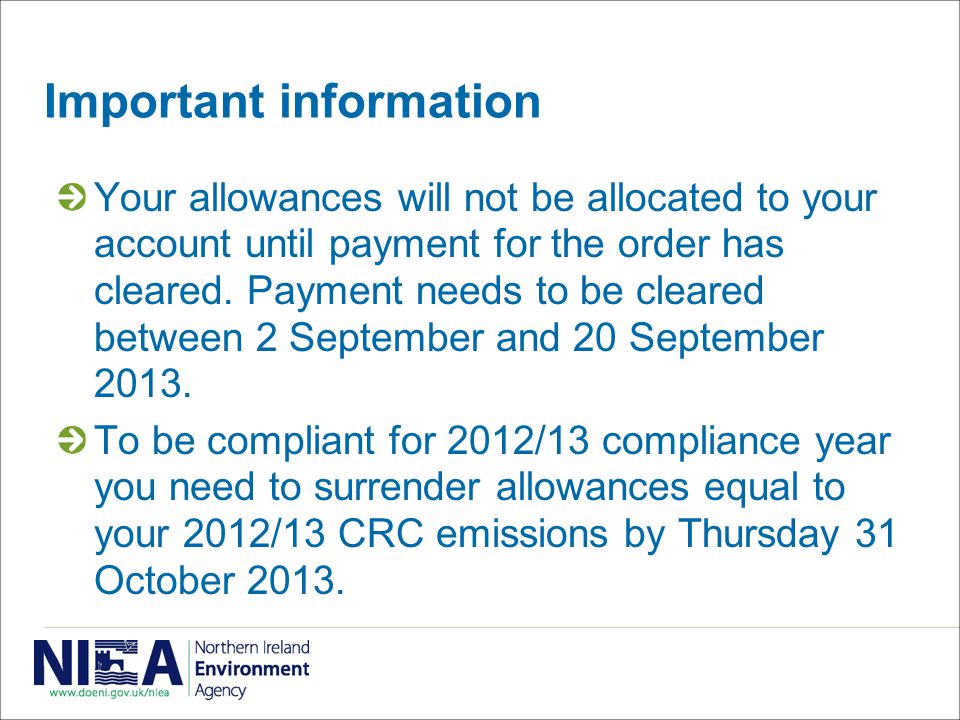 Important information Your allowances will not be allocated to your account until payment for the order has cleared.