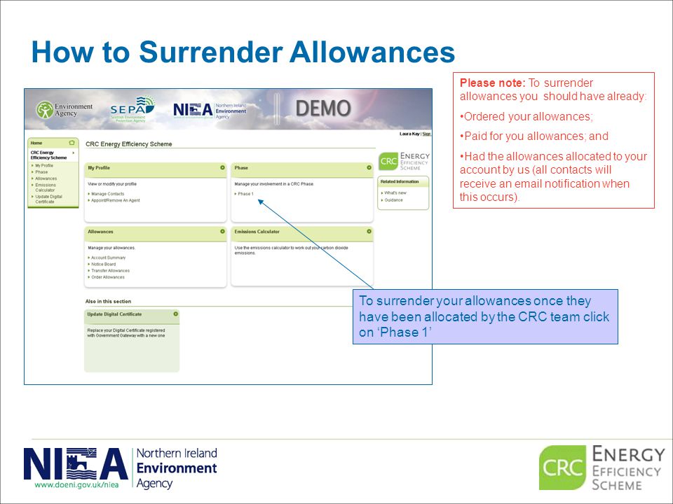 How to Surrender Allowances To surrender your allowances once they have been allocated by the CRC team click on ‘Phase 1’ Please note: To surrender allowances you should have already: Ordered your allowances; Paid for you allowances; and Had the allowances allocated to your account by us (all contacts will receive an  notification when this occurs).