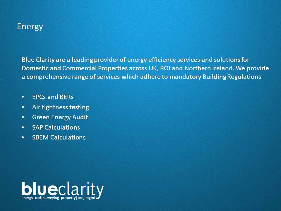 Energy Blue Clarity are a leading provider of energy efficiency services and solutions for Domestic and Commercial Properties across UK, ROI and Northern Ireland.