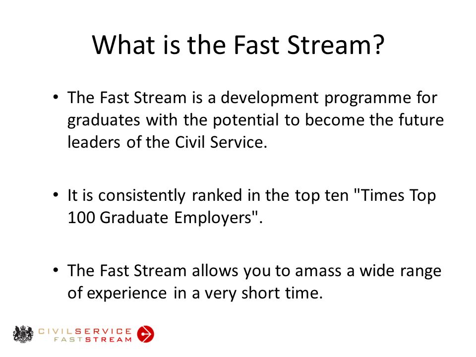 What is the Fast Stream.