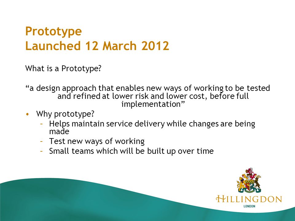 Prototype Launched 12 March 2012 What is a Prototype.