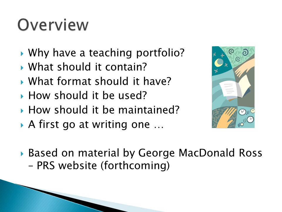  Why have a teaching portfolio.  What should it contain.