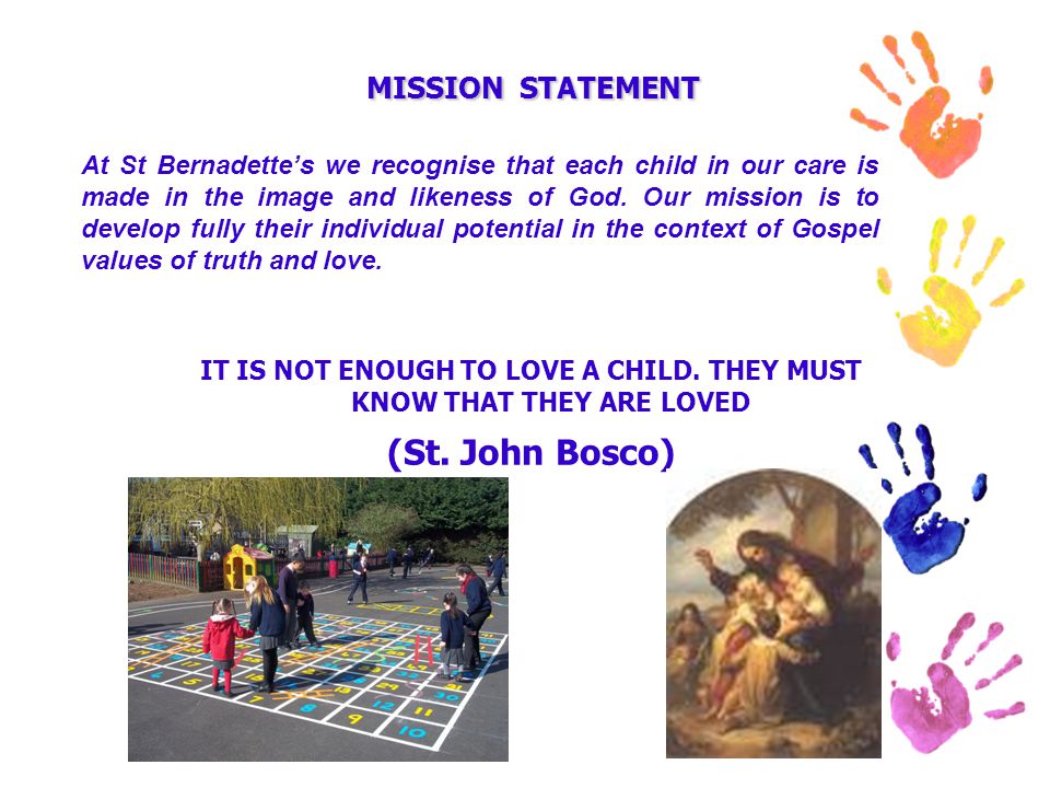 MISSION STATEMENT IT IS NOT ENOUGH TO LOVE A CHILD.