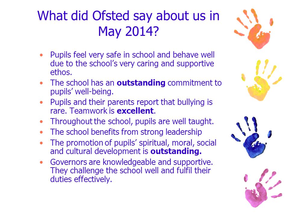 What did Ofsted say about us in May 2014.