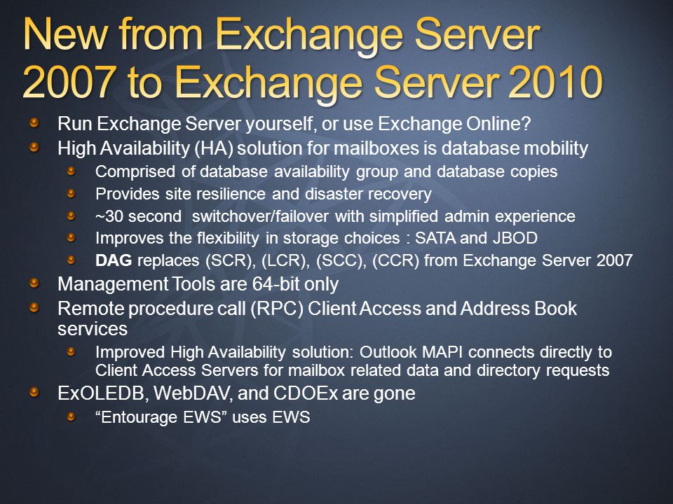 Run Exchange Server yourself, or use Exchange Online.