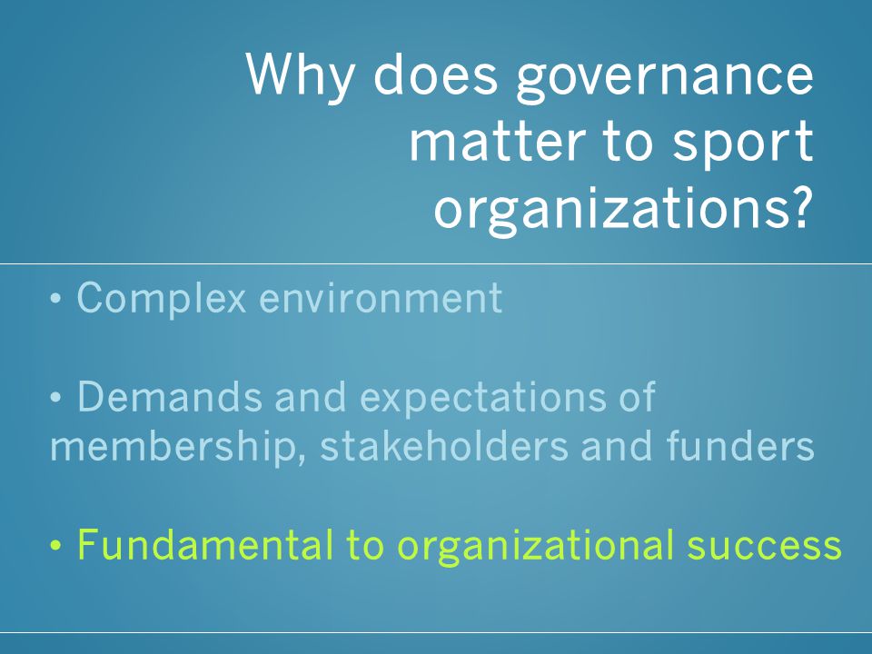 Why does governance matter to sport organizations.