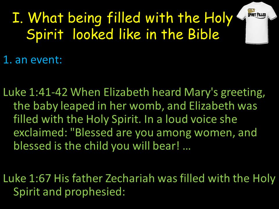 I. What being filled with the Holy Spirit looked like in the Bible 1.