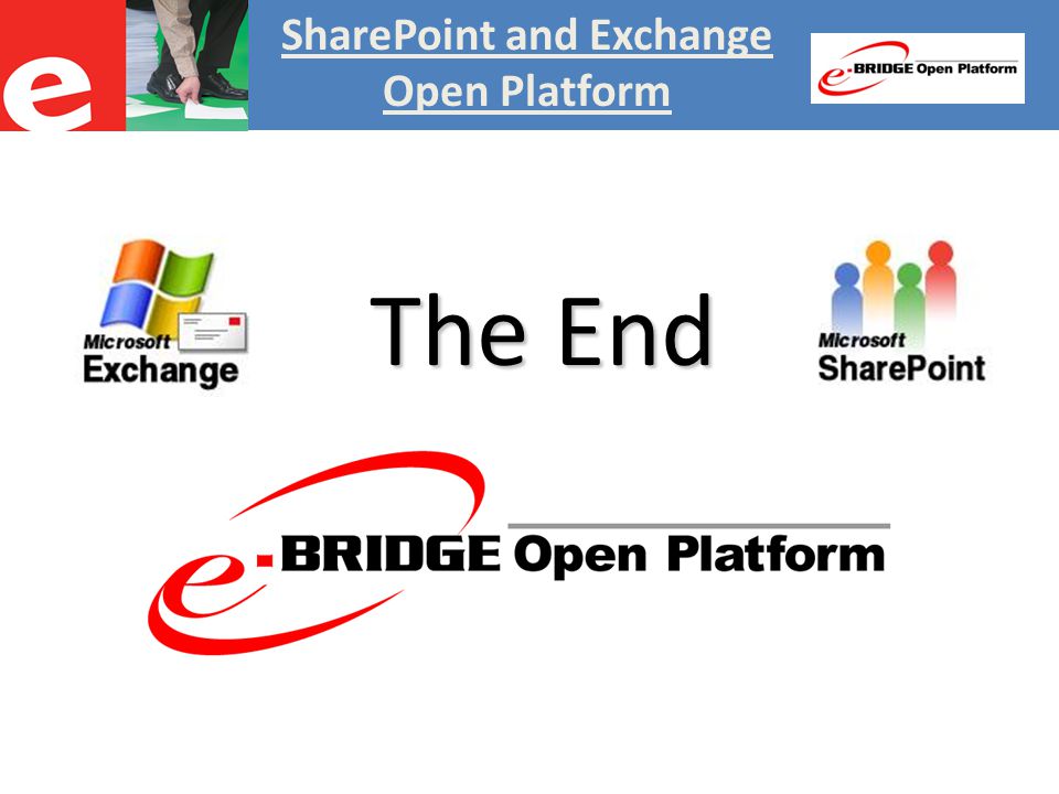 SharePoint and Exchange Open Platform The End