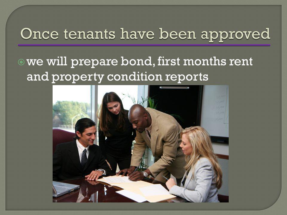 wwe will prepare bond, first months rent and property condition reports