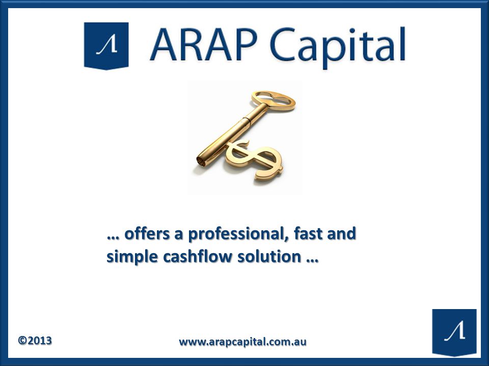 © … offers a professional, fast and simple cashflow solution …