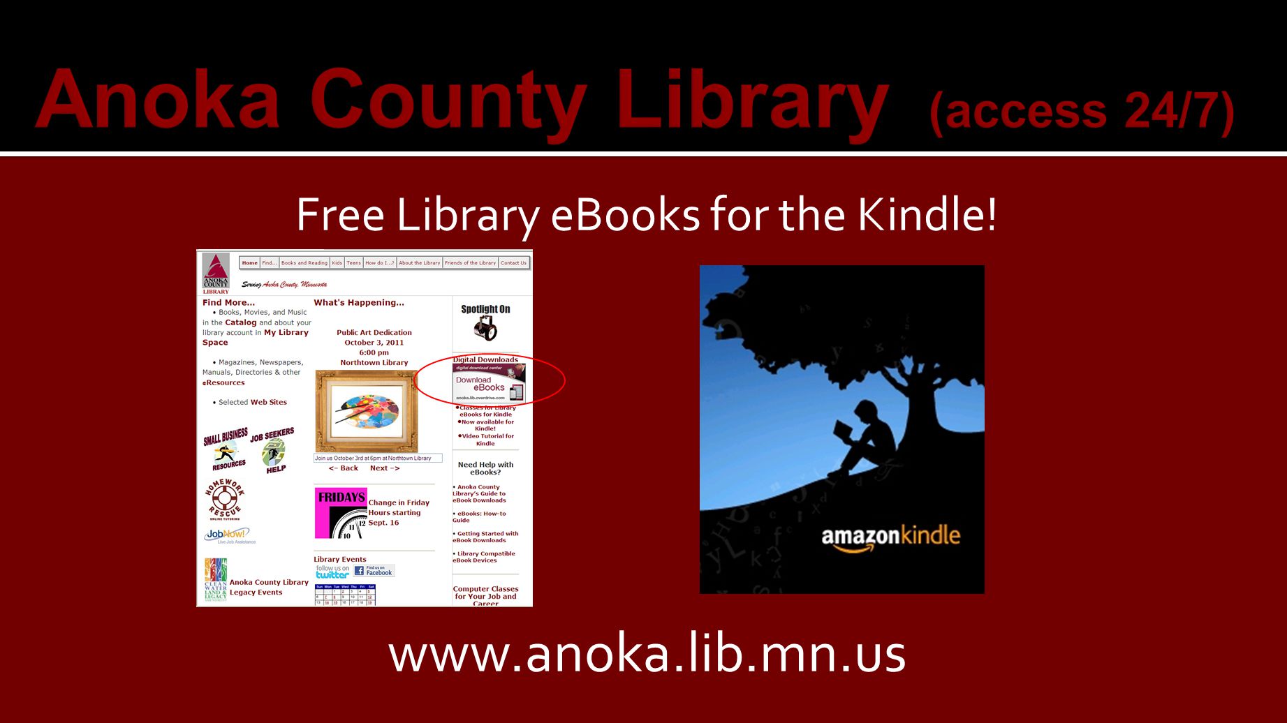 Anoka County Library (access 24/7) Free Library eBooks for the Kindle!