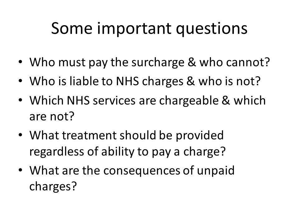 Some important questions Who must pay the surcharge & who cannot.