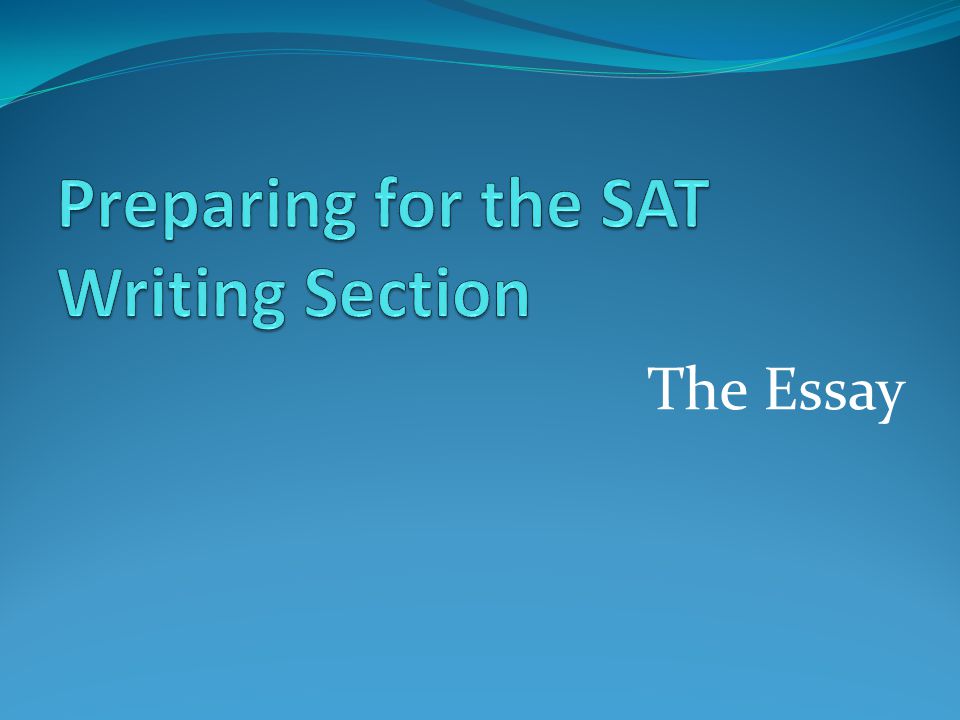 What is the essay section of the sat out of